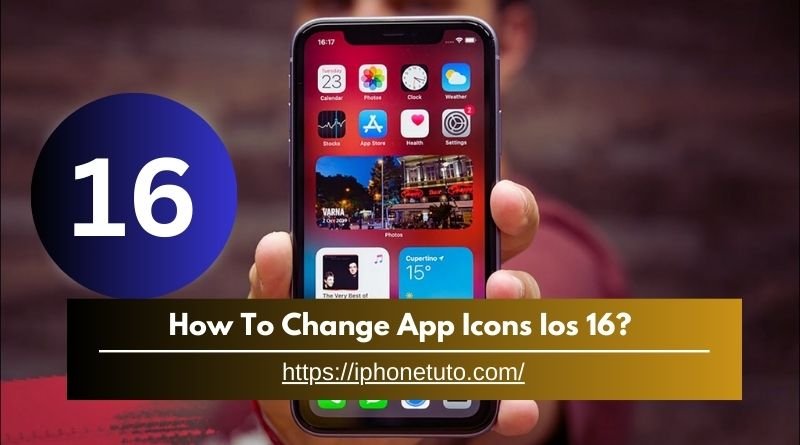 How To Change App Icons Ios 16