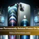 Recover Permanently Deleted Photos On Iphone